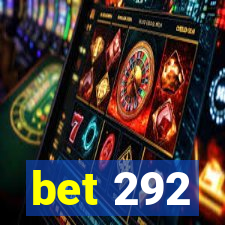 bet 292